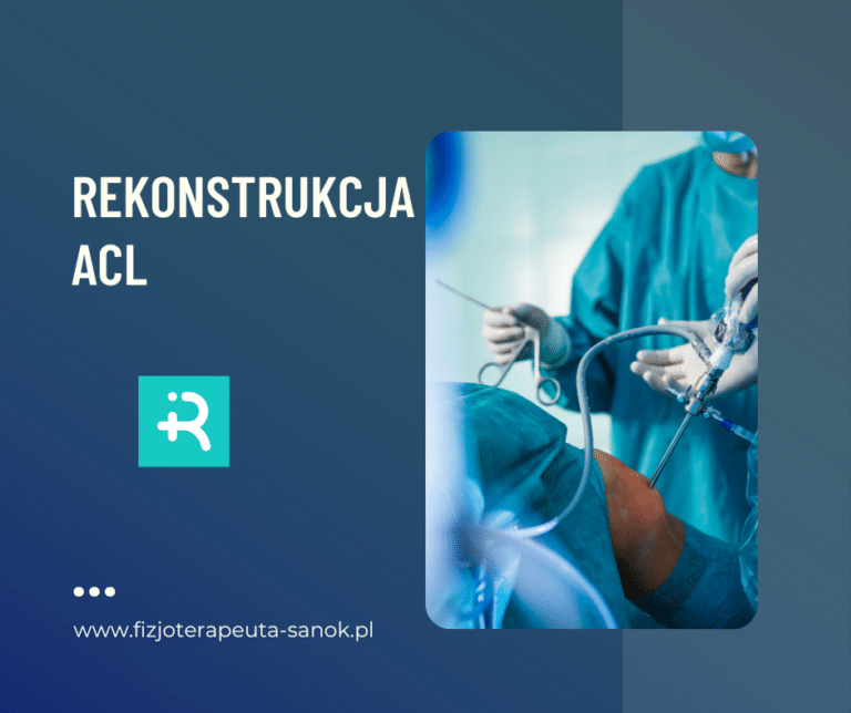 Rekonstrukcja ACL - www.fizjoterapeuta-sanok.pl