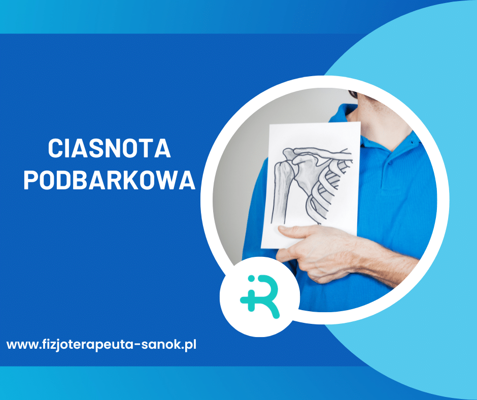 Ciasnota podbarkowa - fizjoterapeuta Sanok