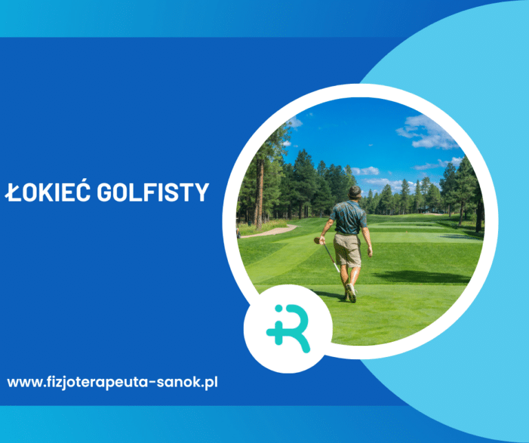 Łokieć golfisty - rehabilitacja i fizjoterapia